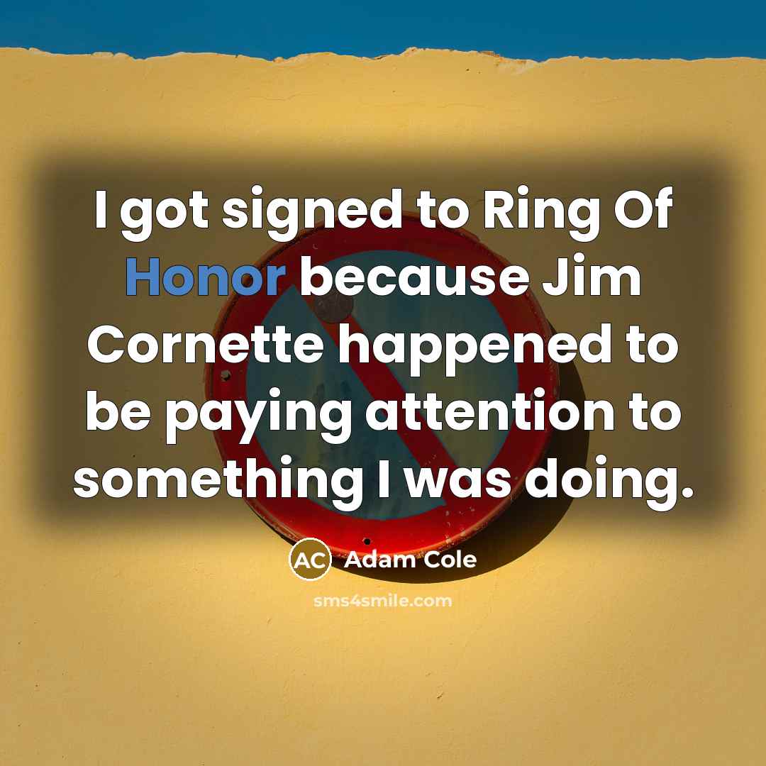 “I got signed to Ring Of Honor because Jim Cornette…” quote by Adam Cole