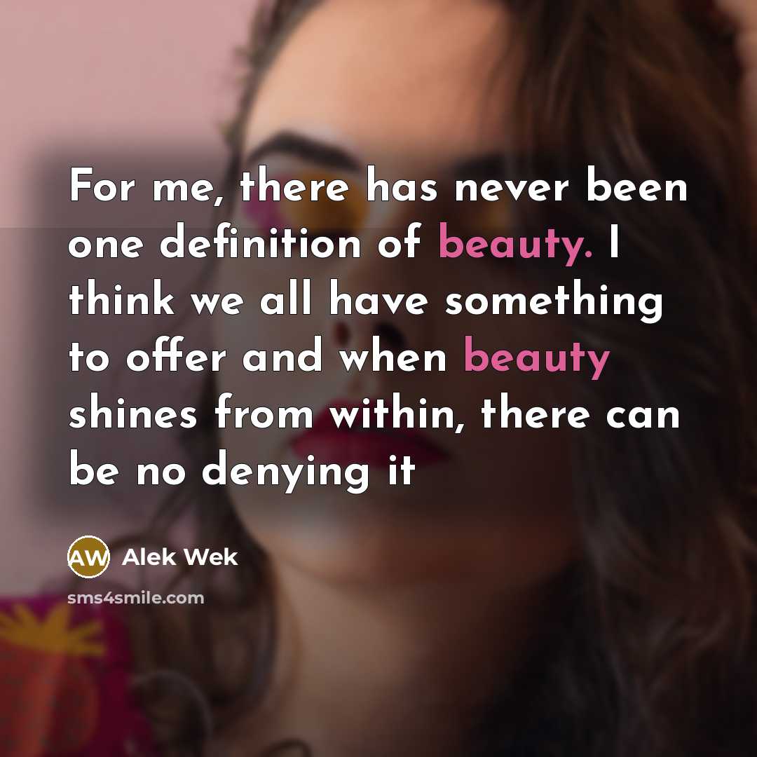 “For me, there has never been one definition of beauty.…” quote by Alek Wek