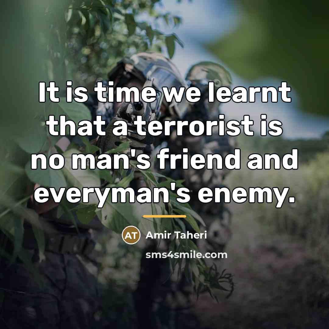 “It is time we learnt that a terrorist is no…” quote by Amir Taheri