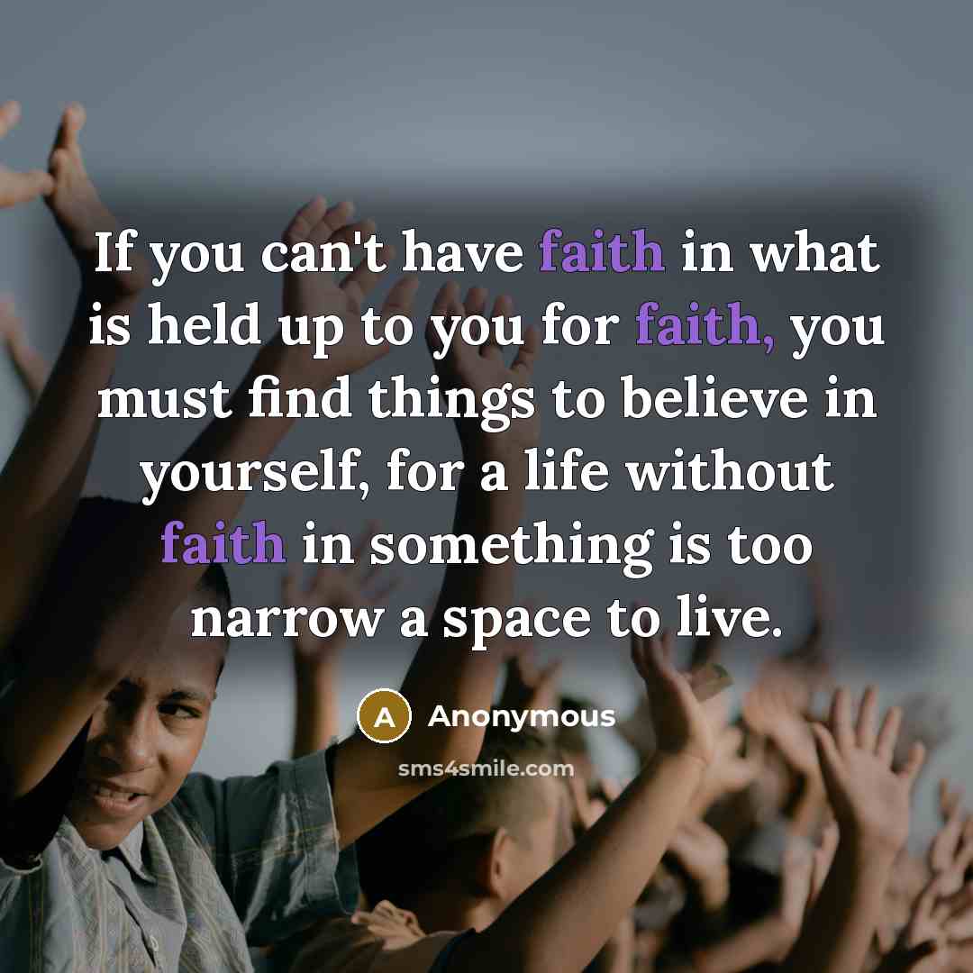 “If you can't have faith in what is held up…” quote by Anonymous