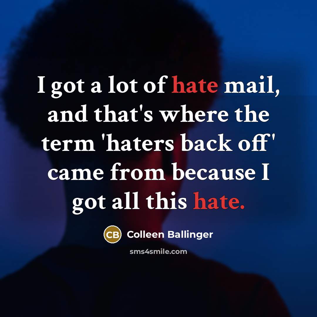 “I got a lot of hate mail, and that's where…” quote by Colleen Ballinger