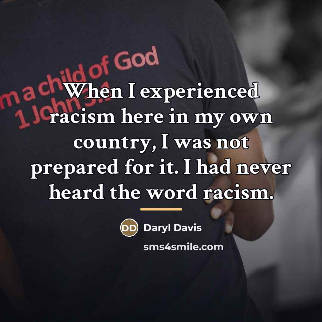 “When I experienced racism here in my own country, I…” quote by Daryl Davis