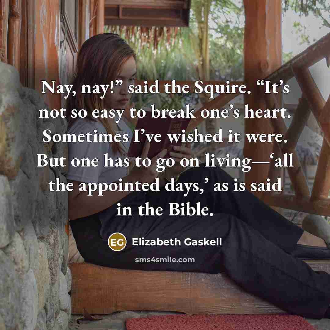 “Nay, nay!” said the Squire. “It’s not so easy to…” quote by Elizabeth Gaskell