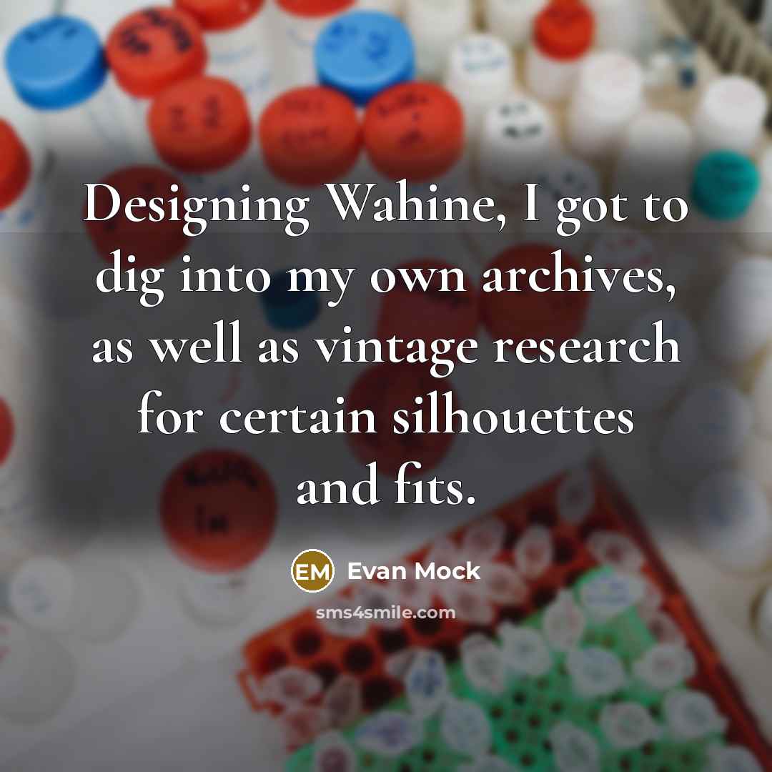 “Designing Wahine, I got to dig into my own archives,…” quote by Evan Mock