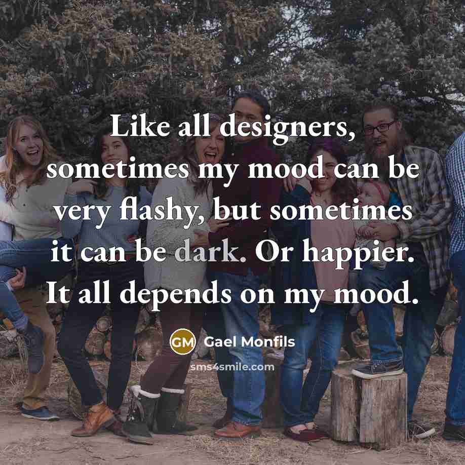 “Like all designers, sometimes my mood can be very flashy,…” quote by Gael Monfils