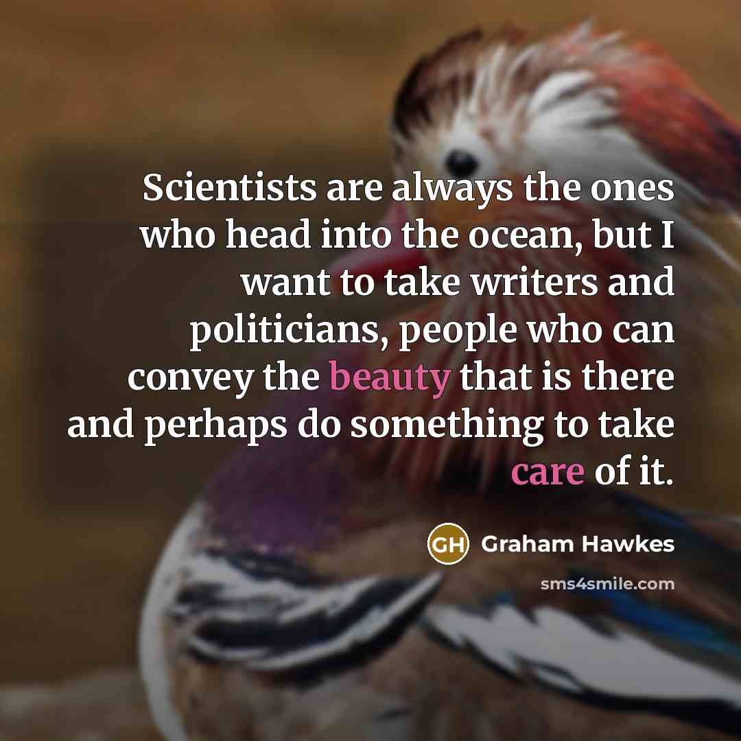 “Scientists are always the ones who head into the ocean,…” quote by Graham Hawkes