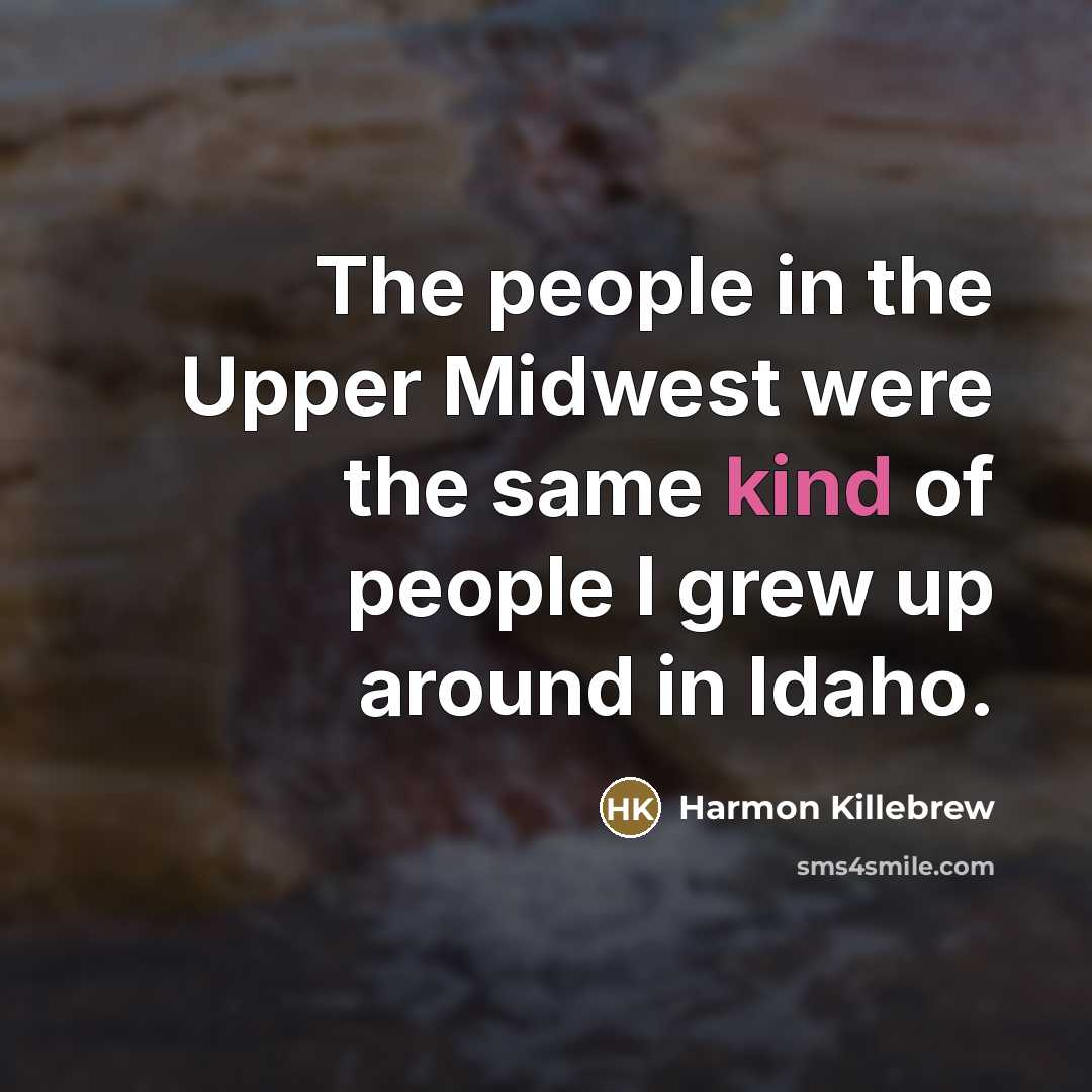 “The people in the Upper Midwest were the same kind…” quote by Harmon Killebrew