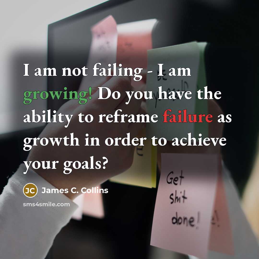 “I am not failing - I am growing! Do you…” quote by James C. Collins