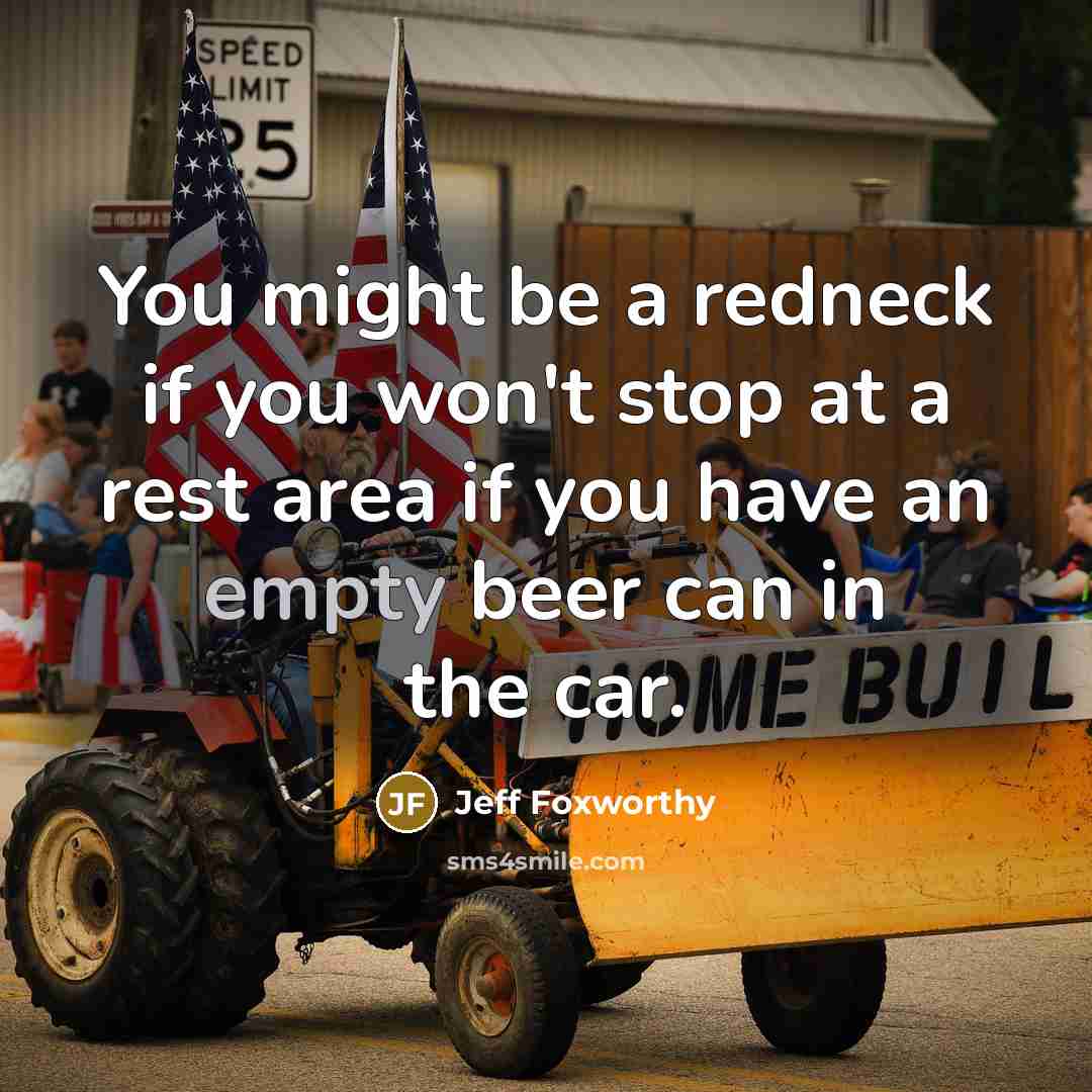 “You might be a redneck if you won't stop at…” quote by Jeff Foxworthy