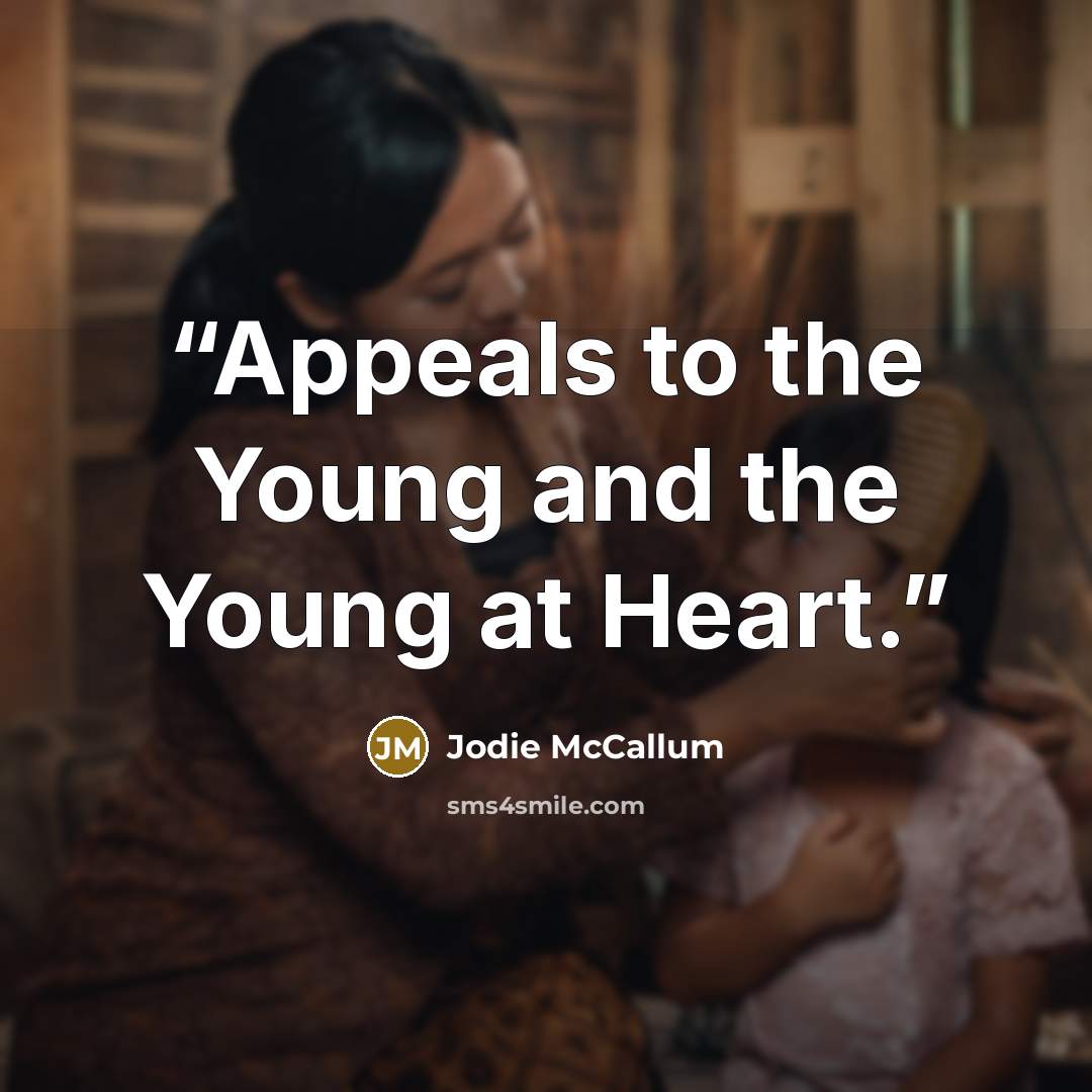 “Appeals to the Young and the Young at Heart.” quote by Jodie McCallum