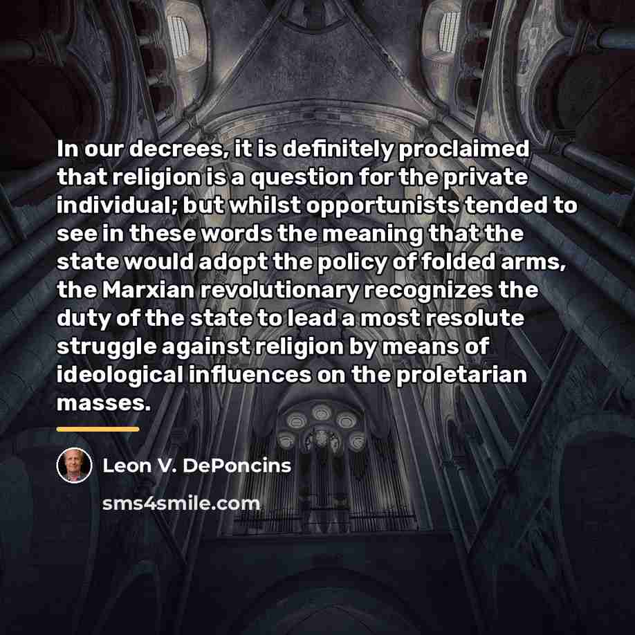 “In our decrees, it is definitely proclaimed that religion is…” quote by Leon V. DePoncins