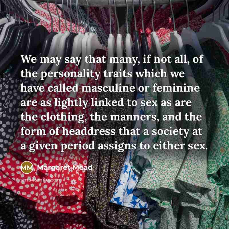 “We may say that many, if not all, of the…” quote by Margaret Mead