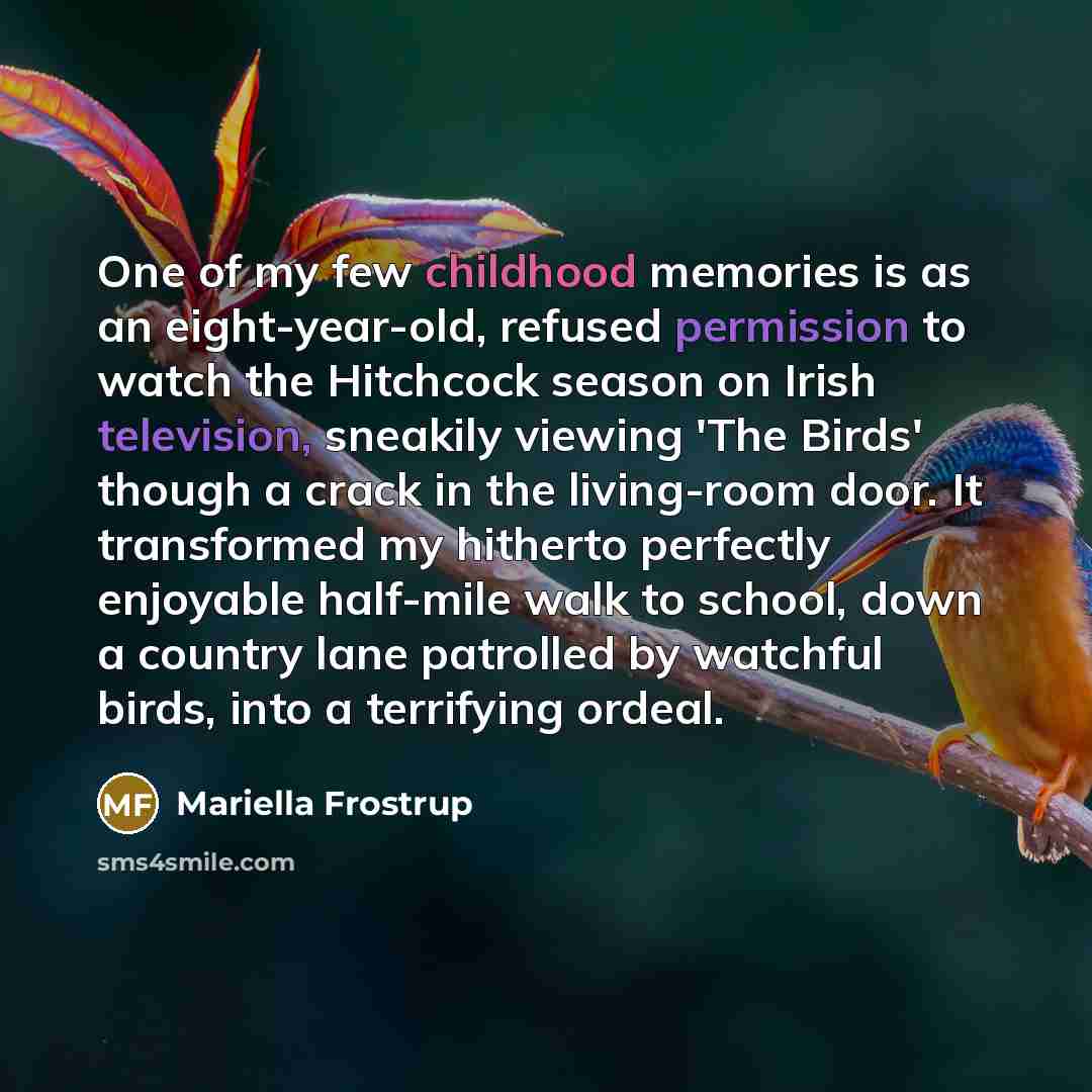 “One of my few childhood memories is as an eight-year-old,…” quote by Mariella Frostrup