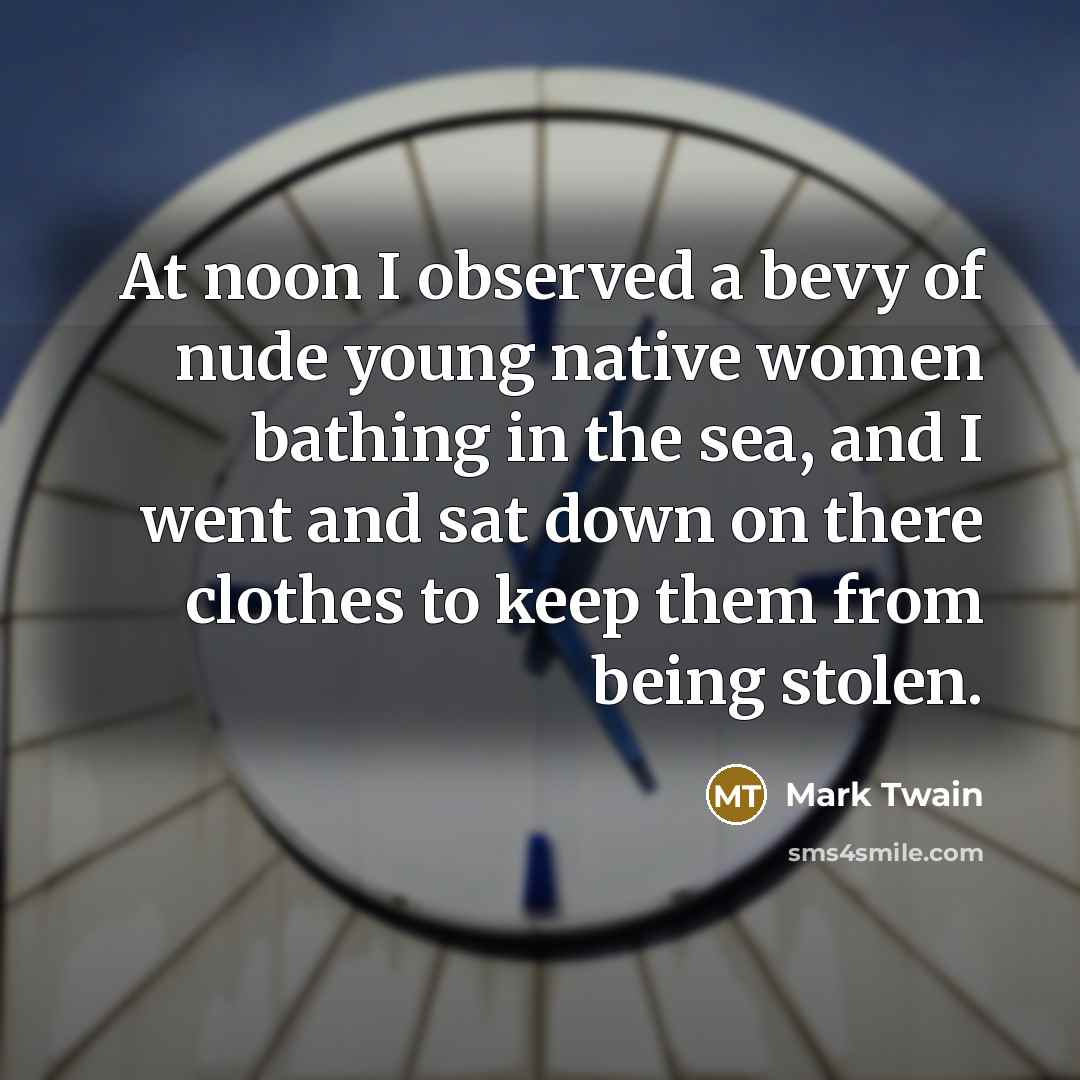 “At noon I observed a bevy of nude young native…” quote by Mark Twain