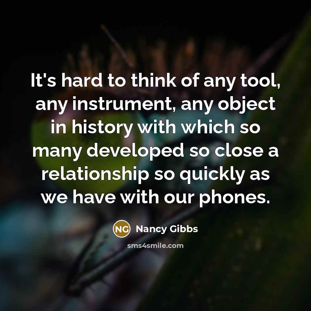 “It's hard to think of any tool, any instrument, any…” quote by Nancy Gibbs