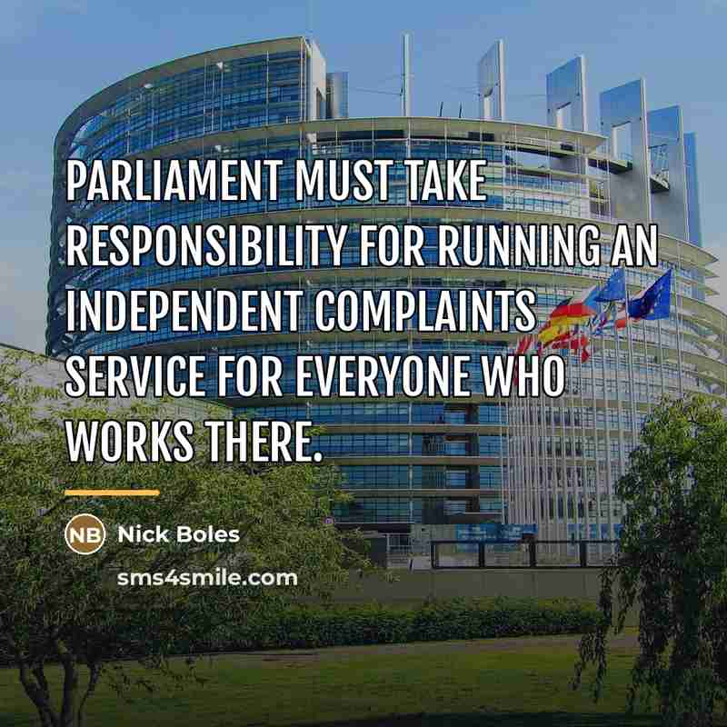 “Parliament must take responsibility for running an independent complaints service…” quote by Nick Boles