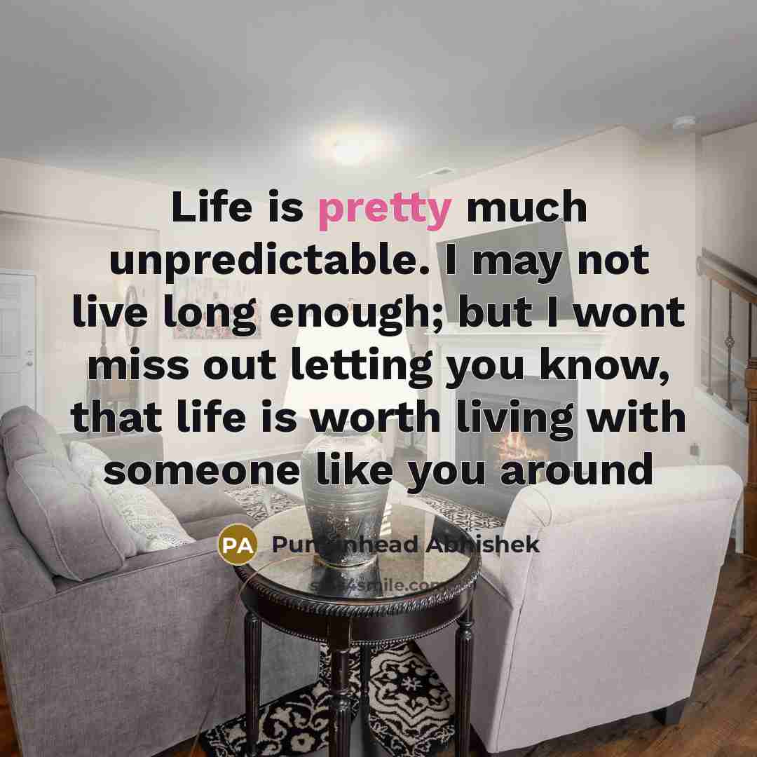 “Life is pretty much unpredictable. I may not live long…” quote by Punkinhead Abhishek