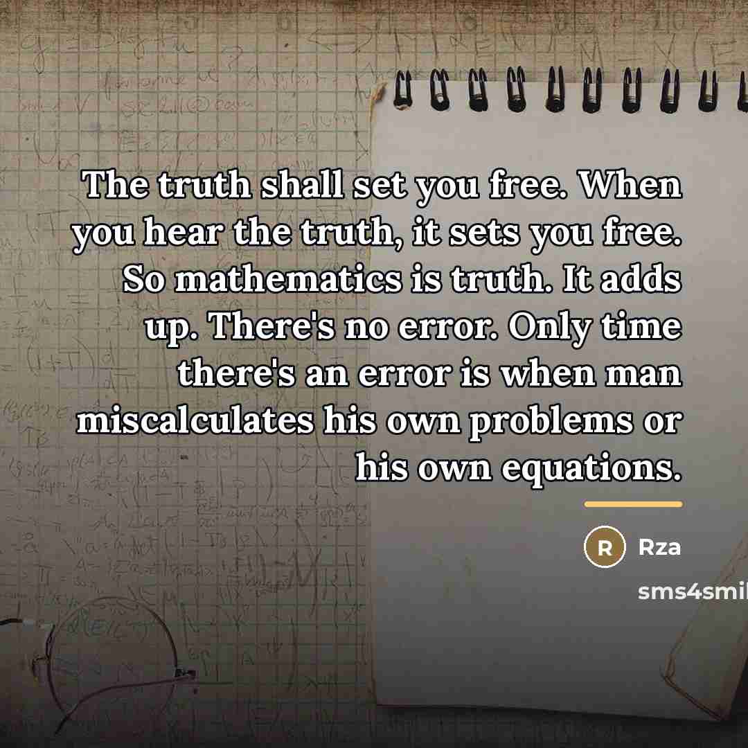 “The truth shall set you free. When you hear the…” quote by RZA