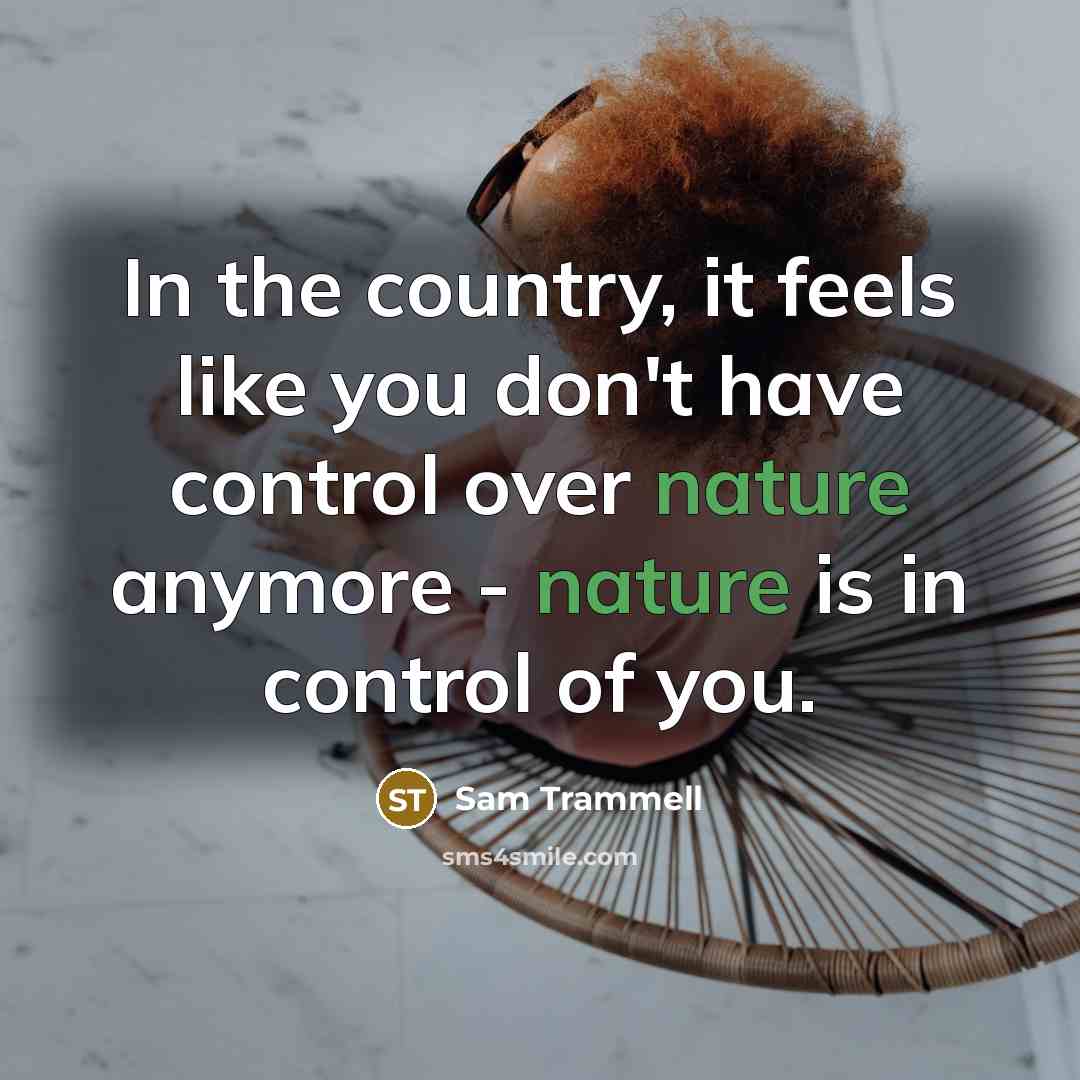 “In the country, it feels like you don't have control…” quote by Sam Trammell