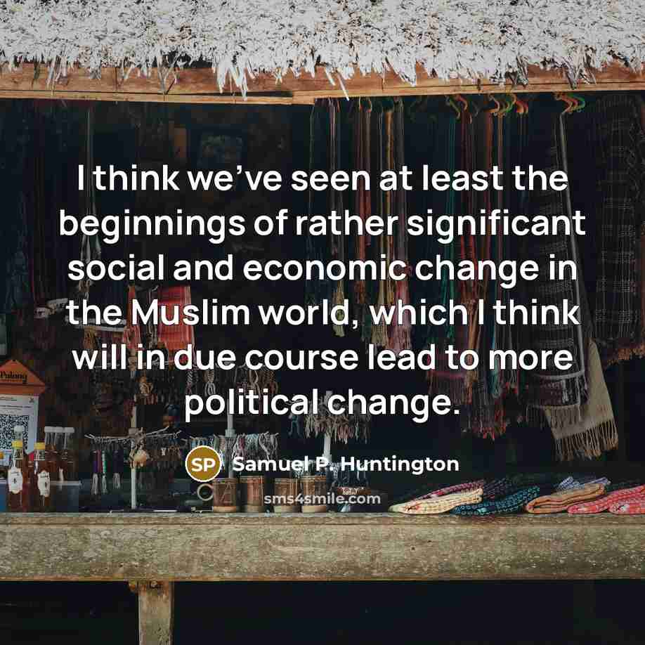 “I think we've seen at least the beginnings of rather…” quote by Samuel P. Huntington