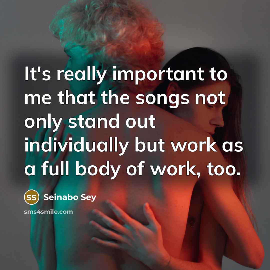 “It's really important to me that the songs not only…” quote by Seinabo Sey