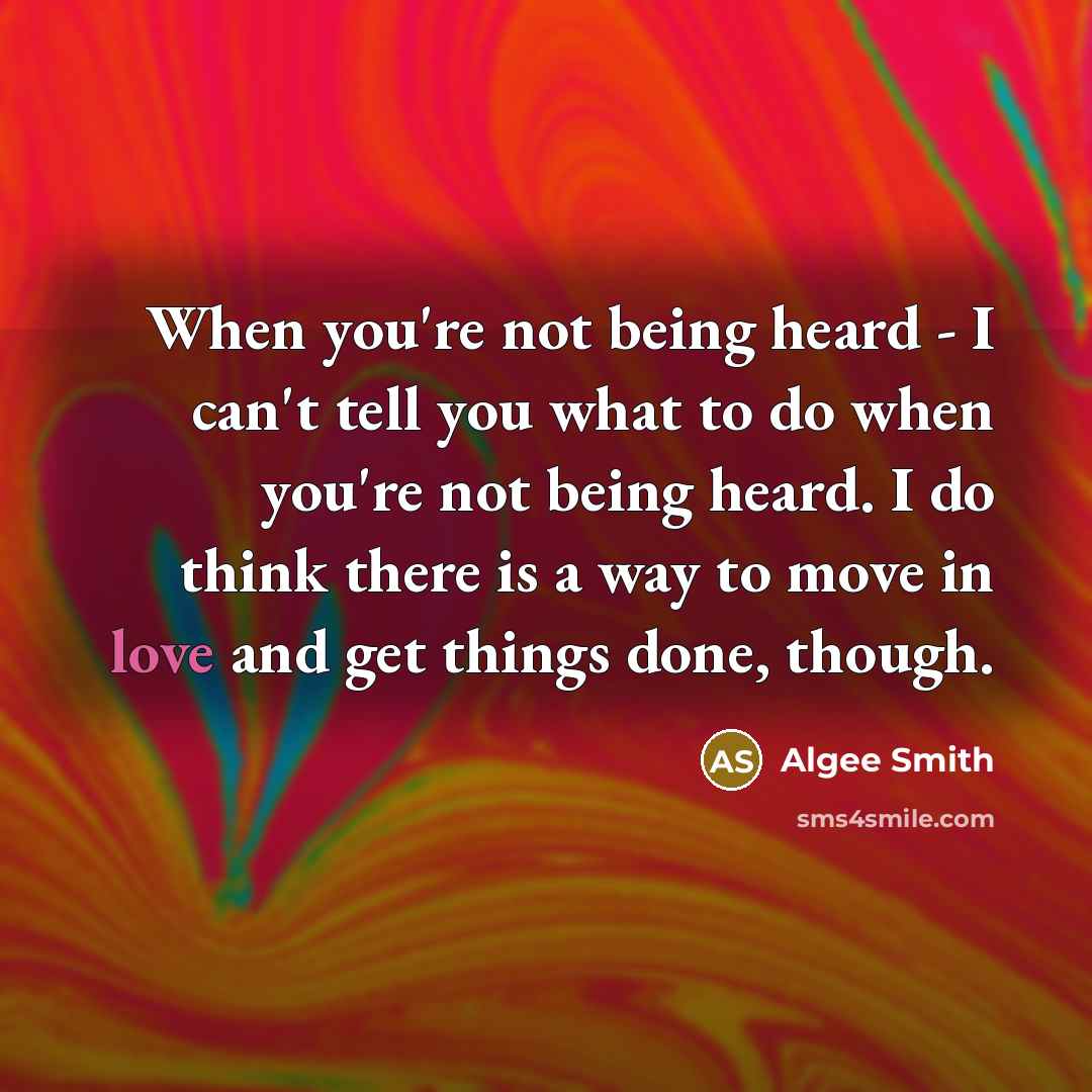 “When you're not being heard - I can't tell you…” quote by Algee Smith
