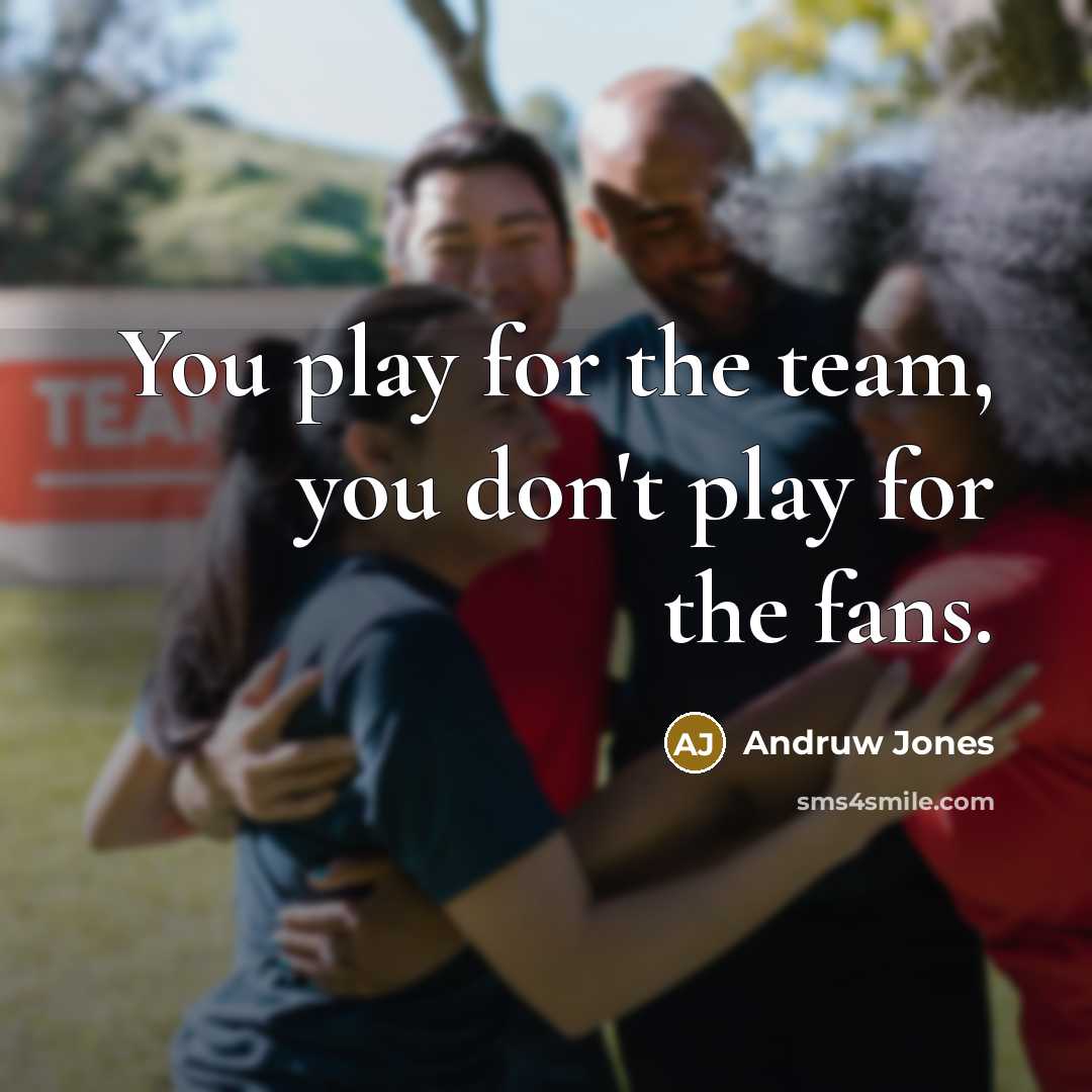 “You play for the team, you don't play for the…” quote by Andruw Jones