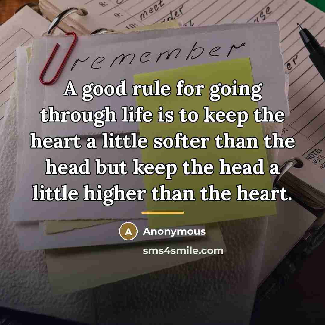 “A good rule for going through life is to keep…” quote by Anonymous