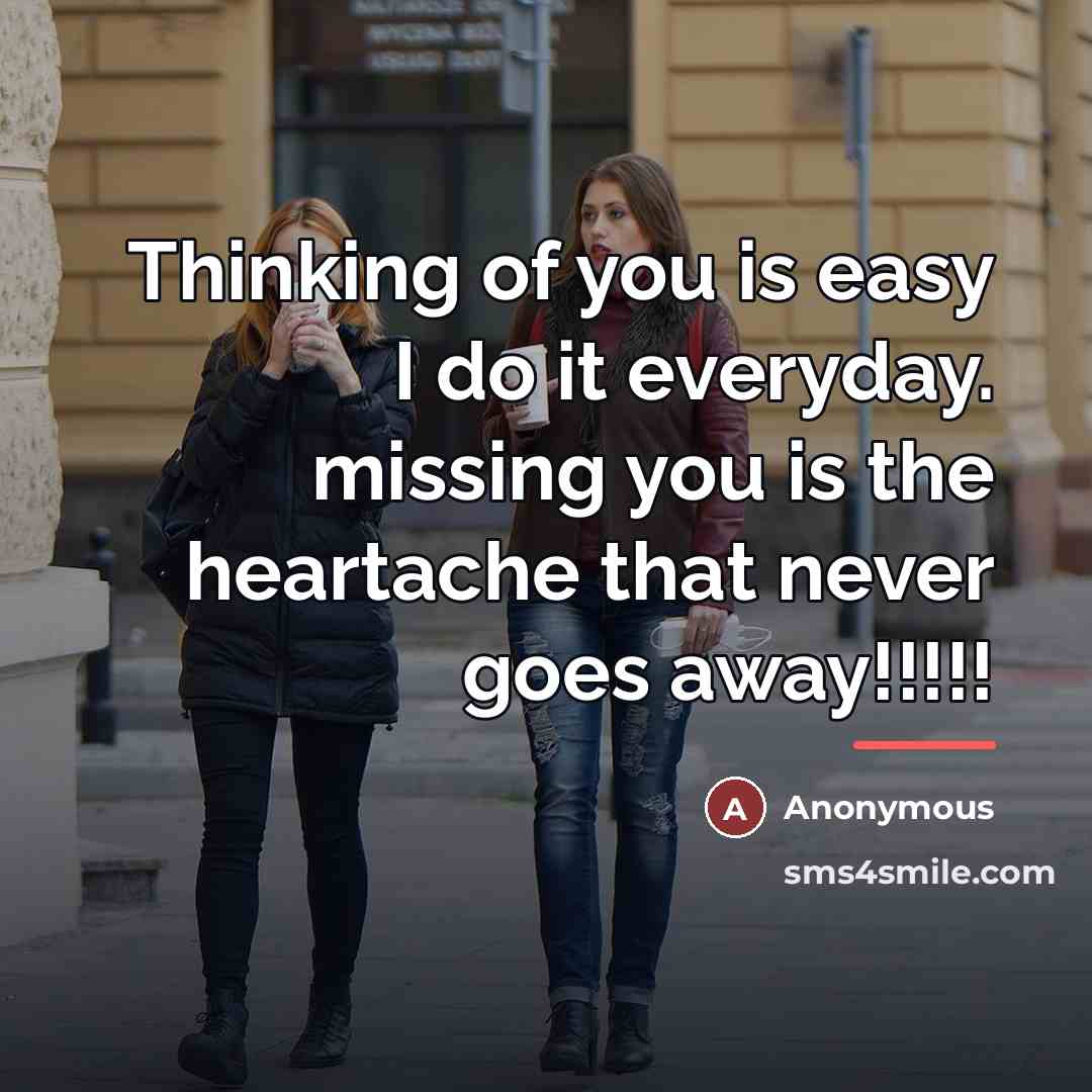 “Thinking of you is easy I do it everyday. missing…” quote by Anonymous