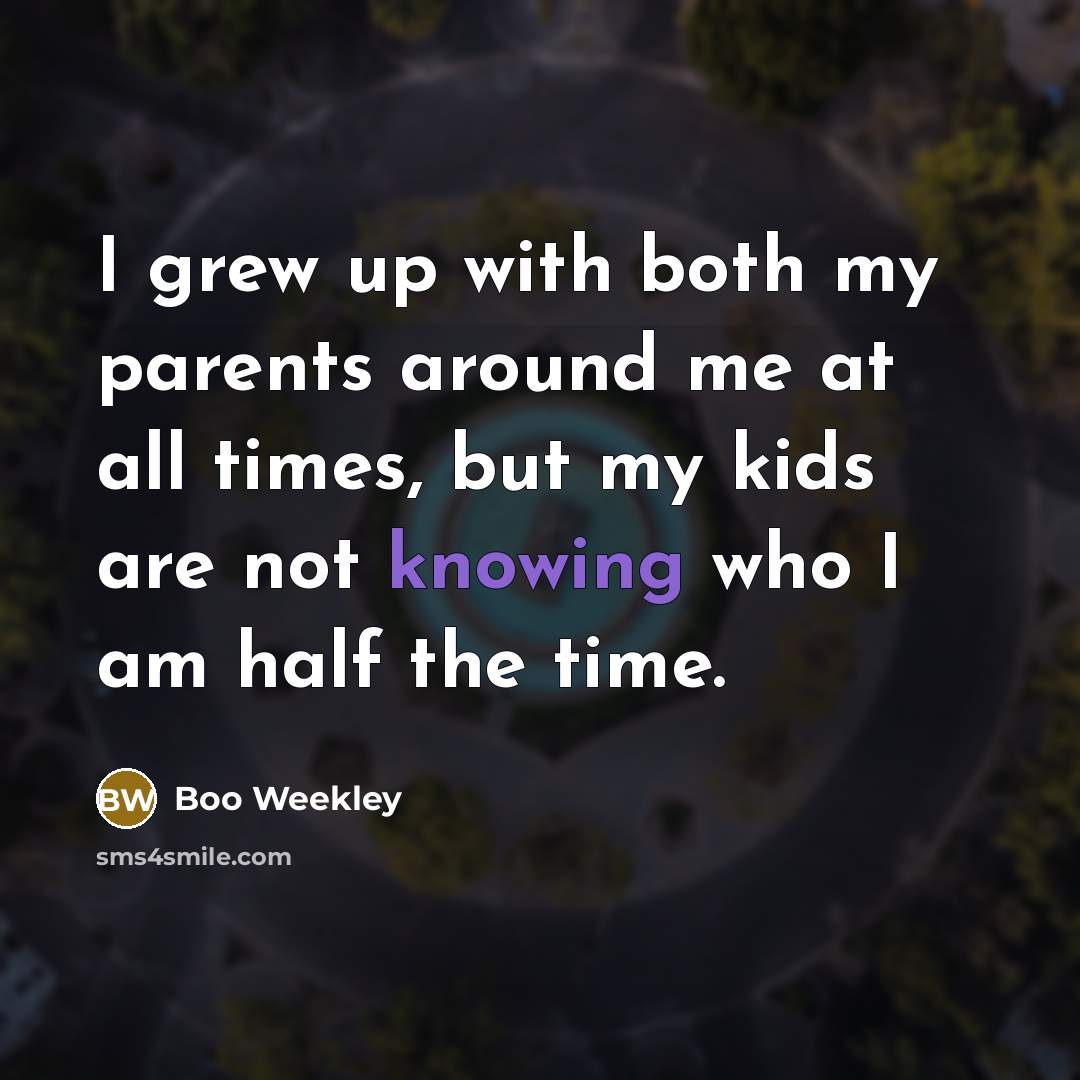“I grew up with both my parents around me at…” quote by Boo Weekley
