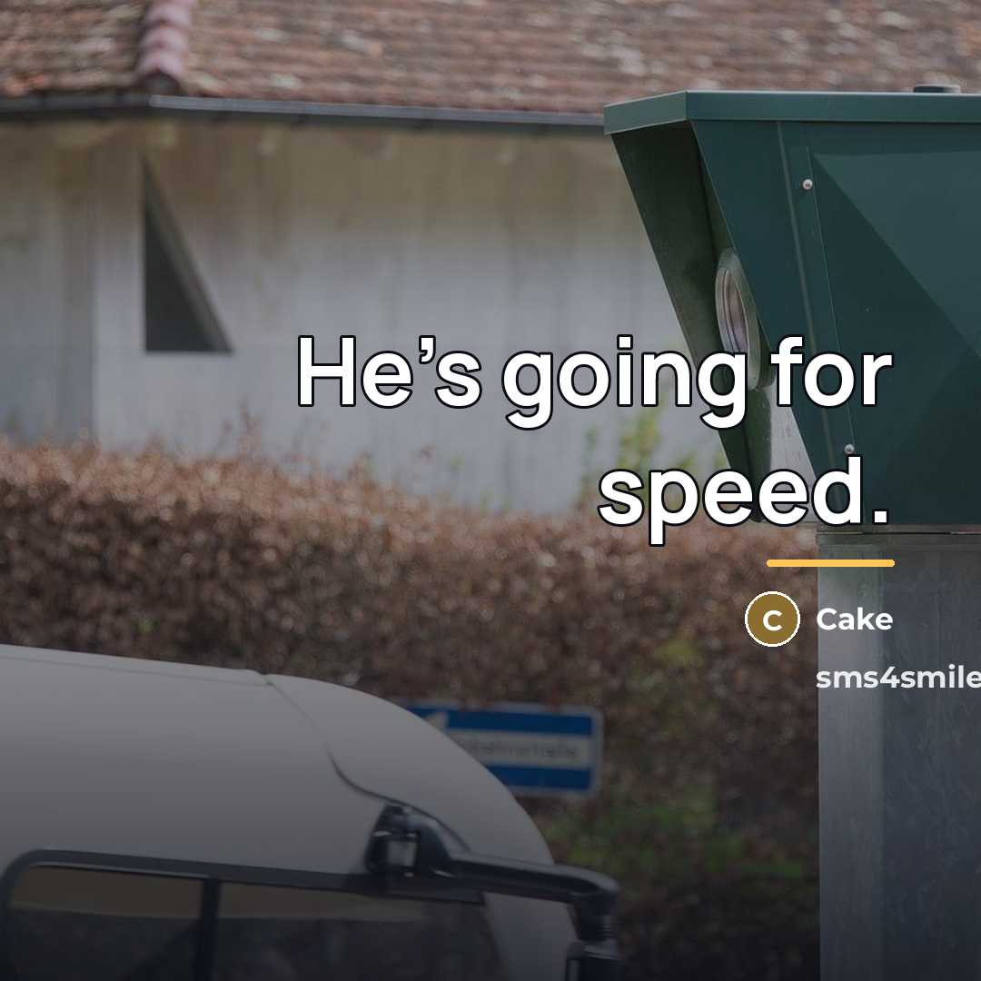 “He's going for speed.…” quote by Cake