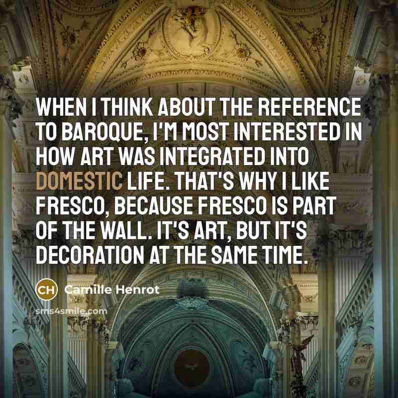 “When I think about the reference to baroque, I'm most…” quote by Camille Henrot