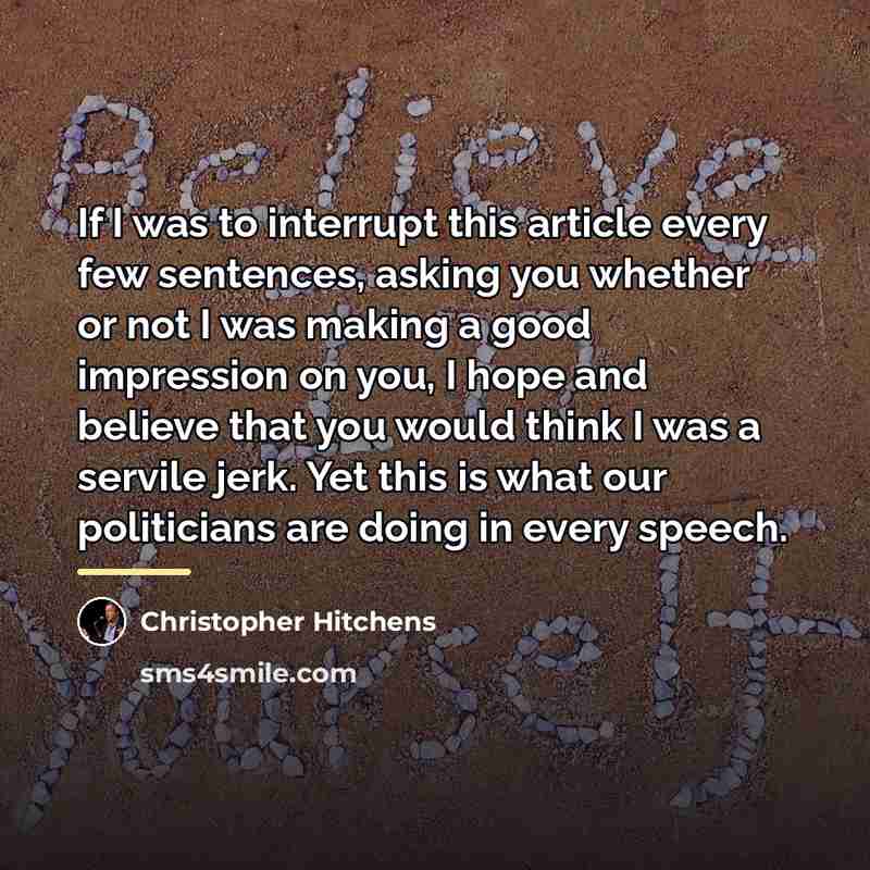 “If I was to interrupt this article every few sentences,…” quote by Christopher Hitchens