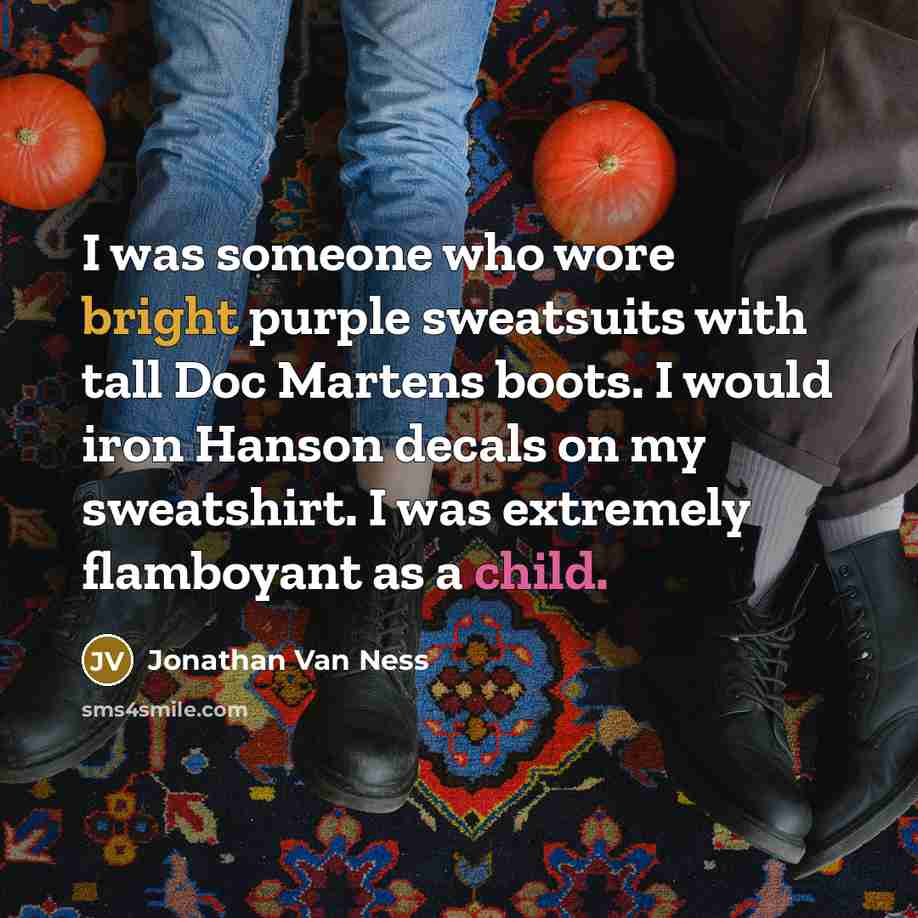“I was someone who wore bright purple sweatsuits with tall…” quote by Jonathan Van Ness