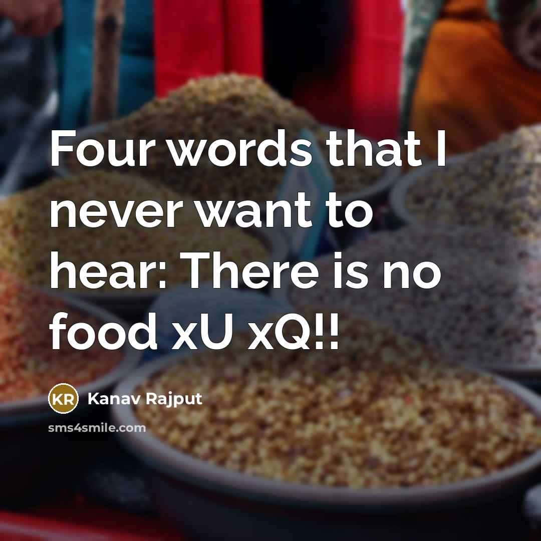 “Four words that I never want to hear: There is…” quote by Kanav Rajput