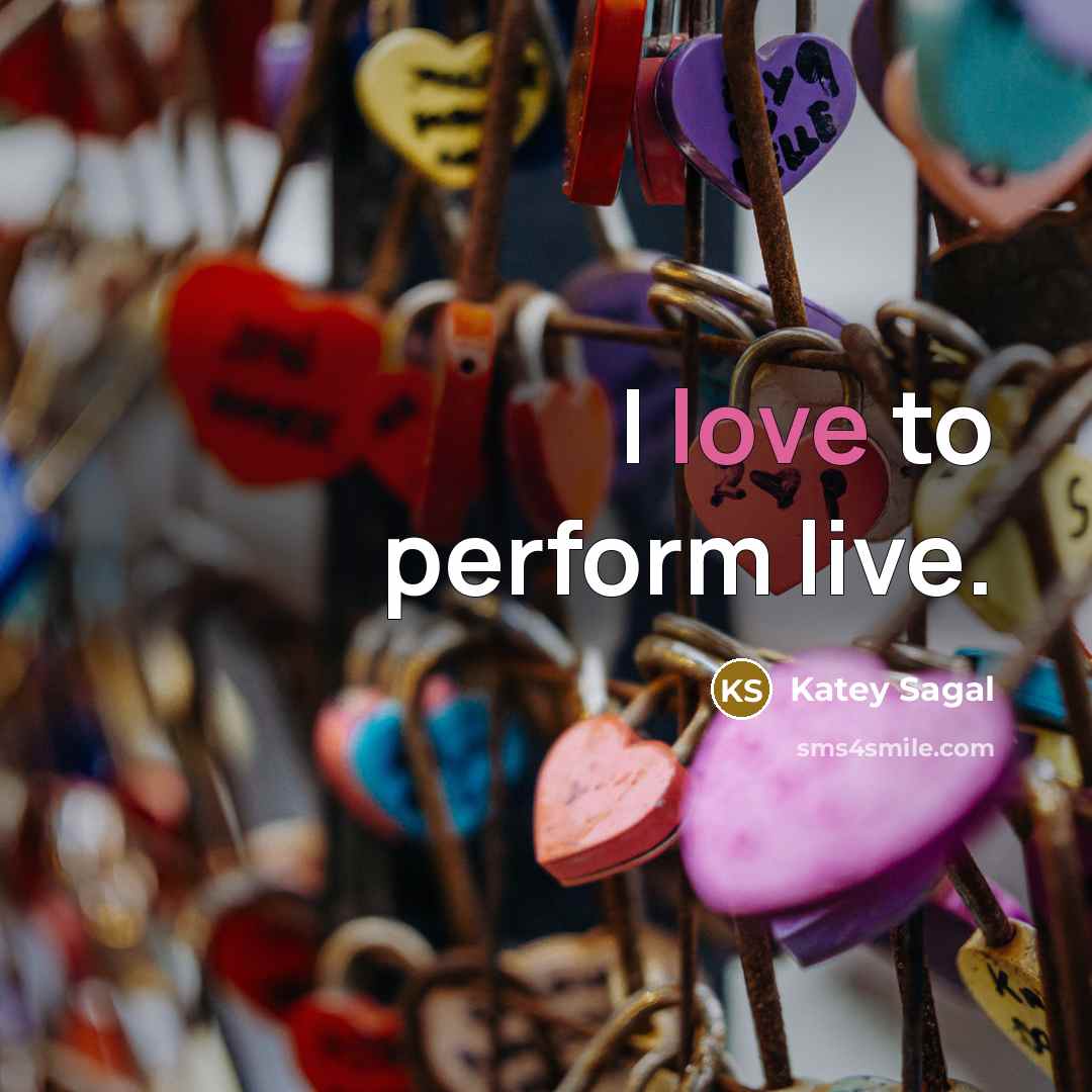 “I love to perform live.…” quote by Katey Sagal