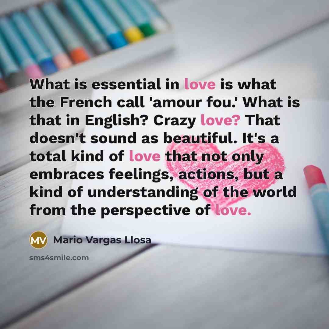 “What is essential in love is what the French call…” quote by Mario Vargas Llosa