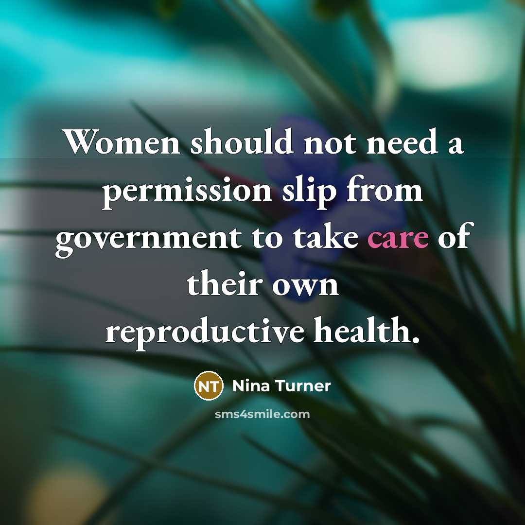 “Women should not need a permission slip from government to…” quote by Nina Turner