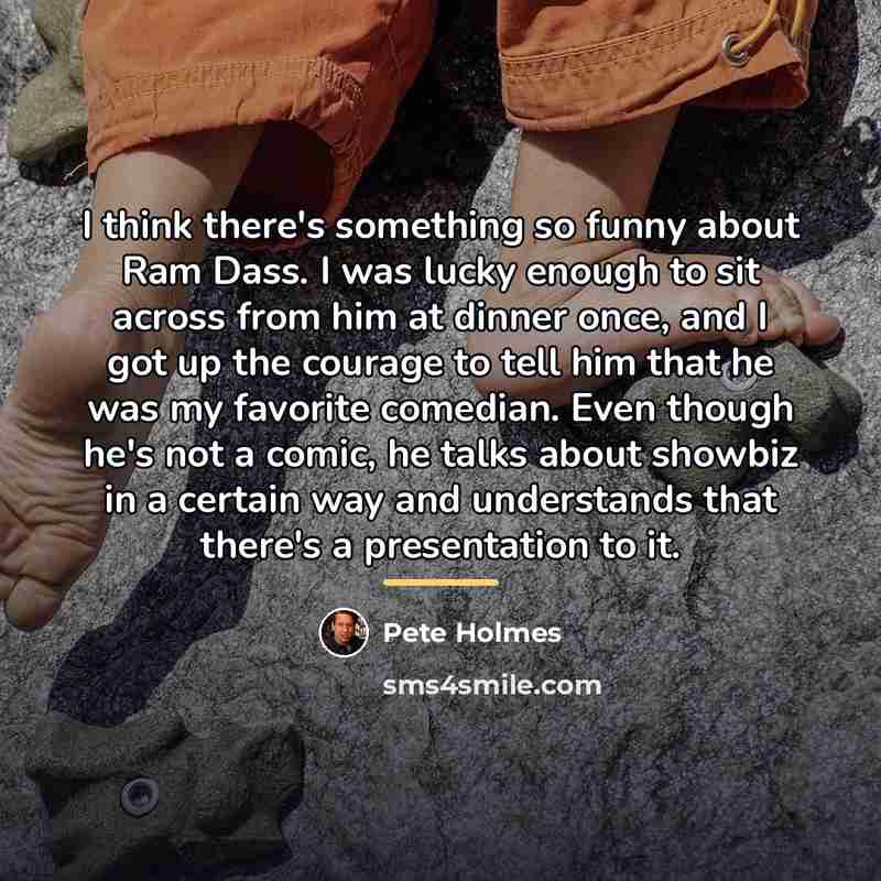 “I think there's something so funny about Ram Dass. I…” quote by Pete Holmes