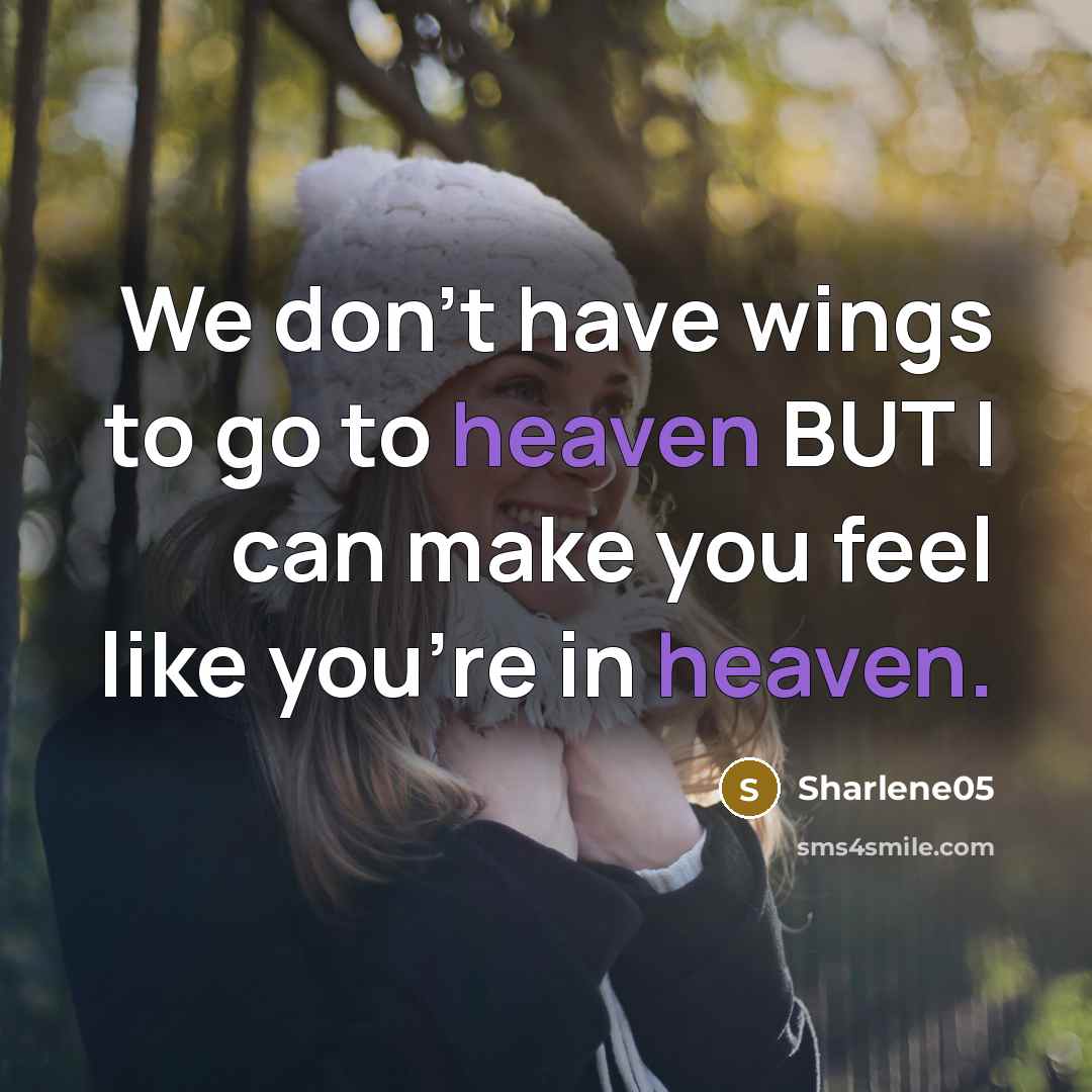 “We don't have wings to go to heaven BUT I…” quote by Sharlene05
