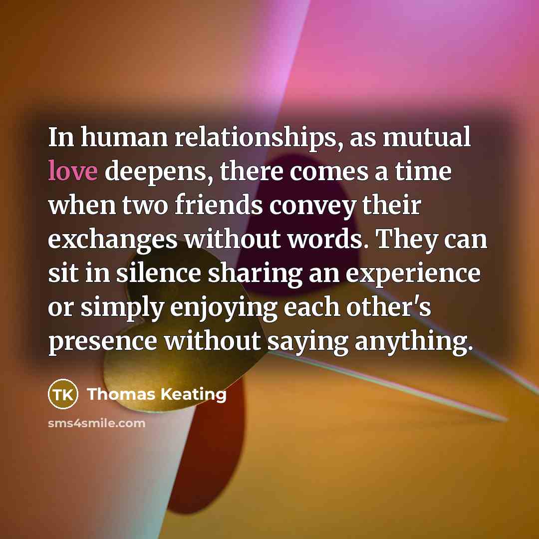“In human relationships, as mutual love deepens, there comes a…” quote by Thomas Keating
