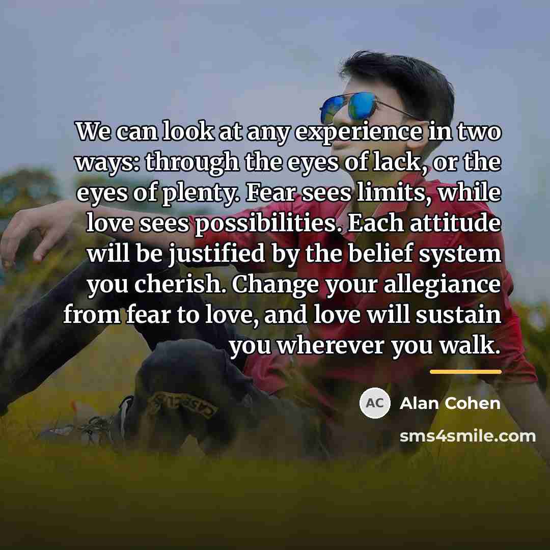 “We can look at any experience in two ways: through…” quote by Alan Cohen