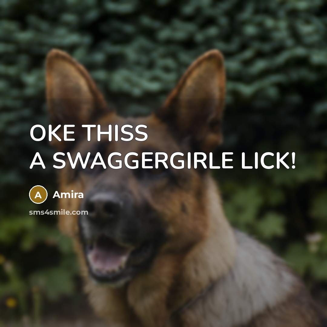 “OKE THISS A SWAGGERGIRLE LICK!” quote by Amira