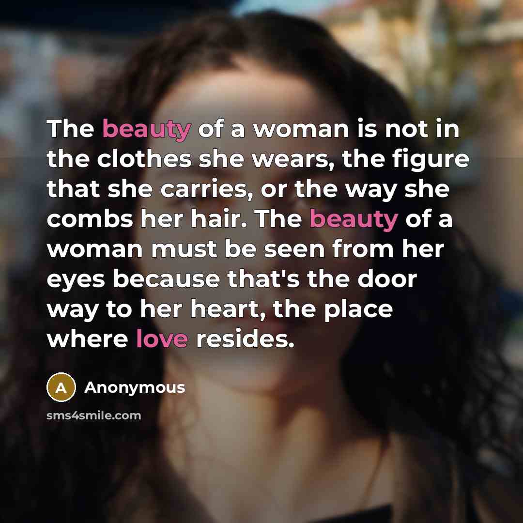 “The beauty of a woman is not in the clothes…” quote by Anonymous