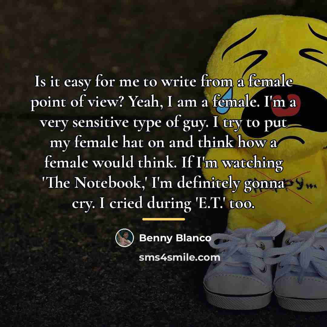 “Is it easy for me to write from a female…” quote by Benny Blanco
