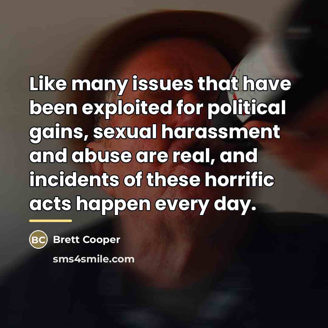 “Like many issues that have been exploited for political gains,…” quote by Brett Cooper