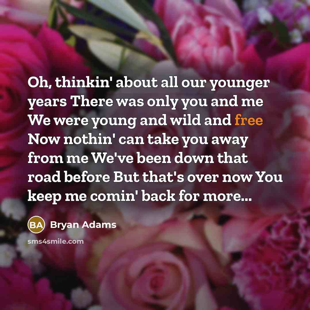 “Oh, thinkin' about all our younger years There was only…” quote by Bryan Adams