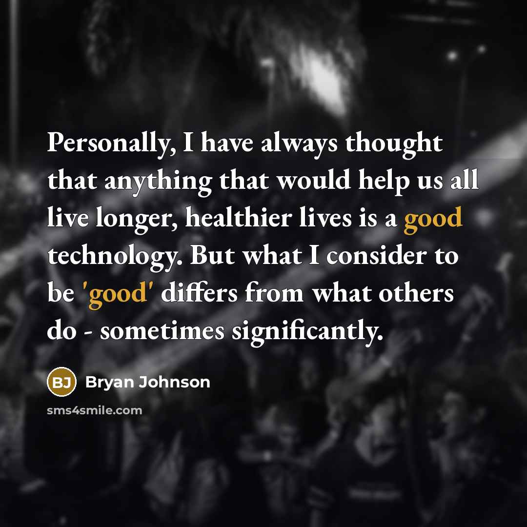 “Personally, I have always thought that anything that would help…” quote by Bryan Johnson