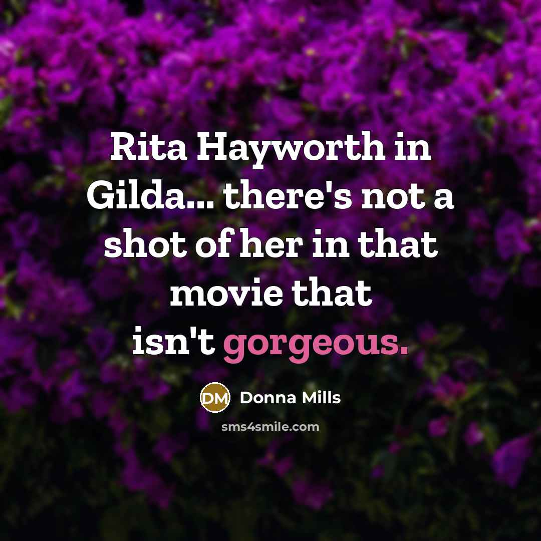 “Rita Hayworth in Gilda... there's not a shot of her…” quote by Donna Mills