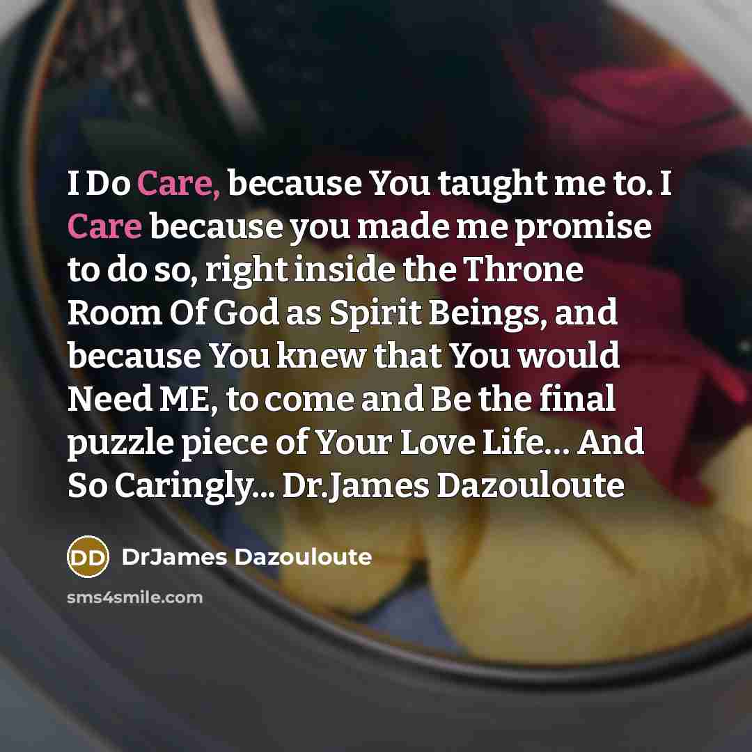 “I Do Care, because You taught me to. I Care…” quote by DrJames Dazouloute